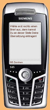 Bitte erst rechts einen Brief auswhlen, dann kannst Du an dieser Stelle Deine bersetzung eintragen.